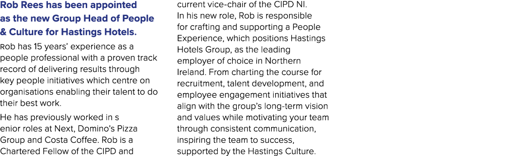 Rob Rees has been appointed as the new Group Head of People & Culture for Hastings Hotels. Rob has 15 years’ experien...