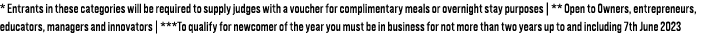 * Entrants in these categories will be required to supply judges with a voucher for complimentary meals or overnight ...