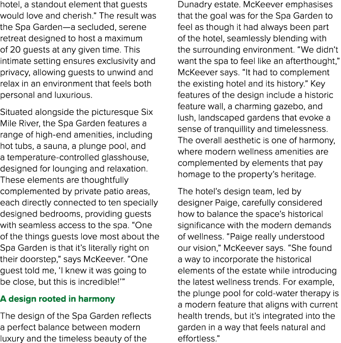 hotel, a standout element that guests would love and cherish.” The result was the Spa Garden—a secluded, serene retre...