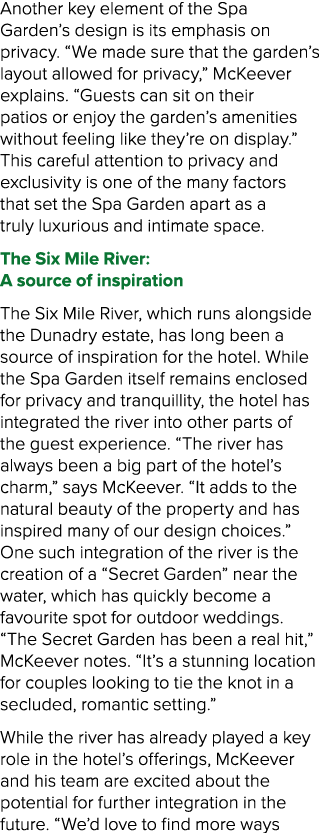 Another key element of the Spa Garden’s design is its emphasis on privacy. “We made sure that the garden’s layout all...