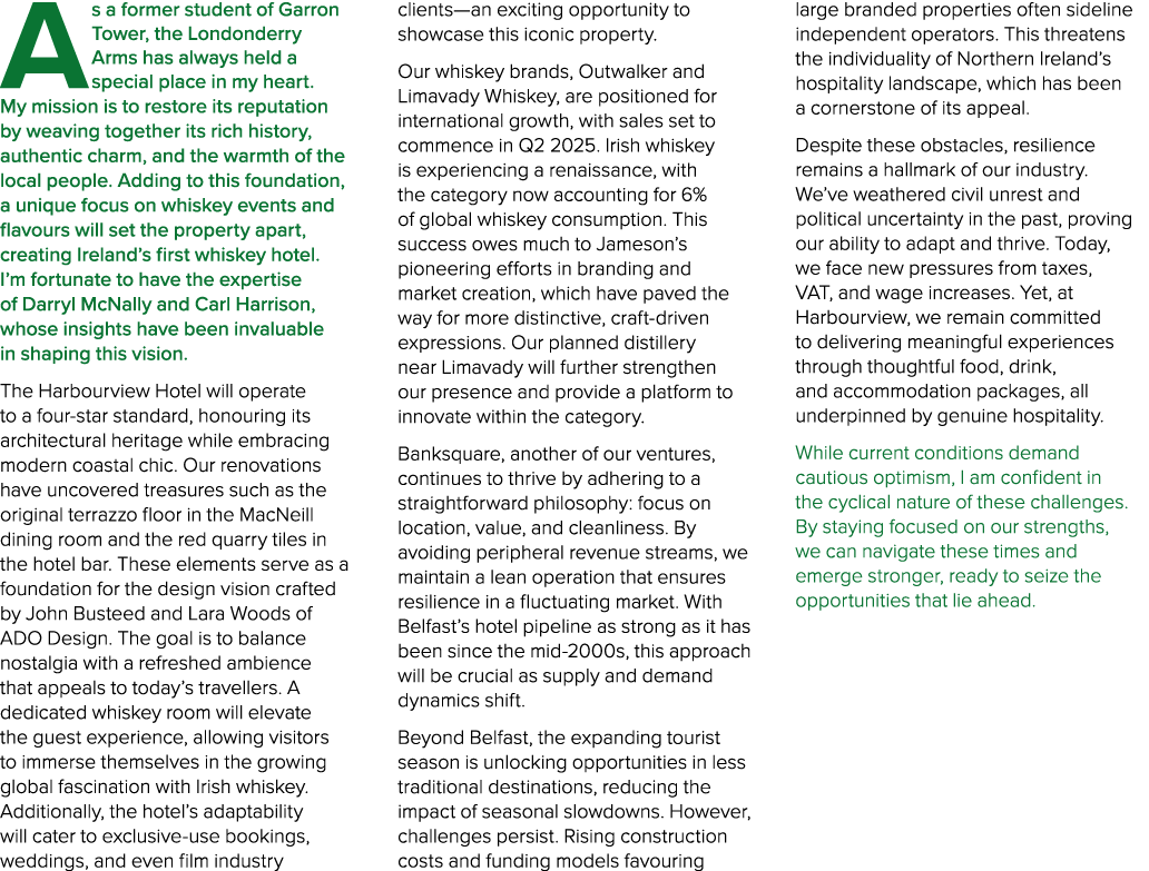 As a former student of Garron Tower, the Londonderry Arms has always held a special place in my heart. My mission is ...