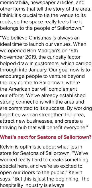 memorabilia, newspaper articles, and other items that tell the story of the area. I think it’s crucial to tie the ven...