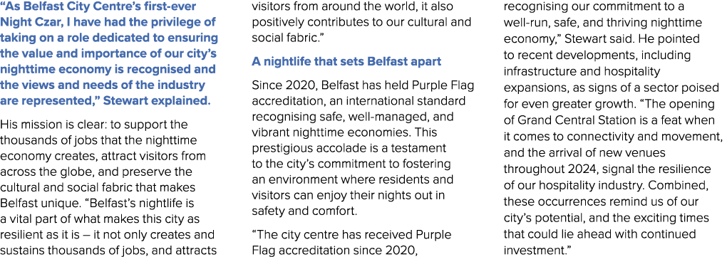 “As Belfast City Centre’s first ever Night Czar, I have had the privilege of taking on a role dedicated to ensuring t...