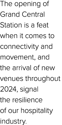 The opening of Grand Central Station is a feat when it comes to connectivity and movement, and the arrival of new ven...