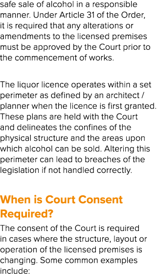 safe sale of alcohol in a responsible manner. Under Article 31 of the Order, it is required that any alterations or a...