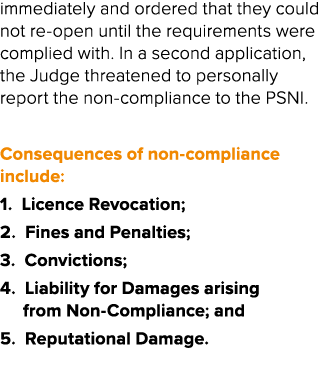 immediately and ordered that they could not re open until the requirements were complied with. In a second applicatio...