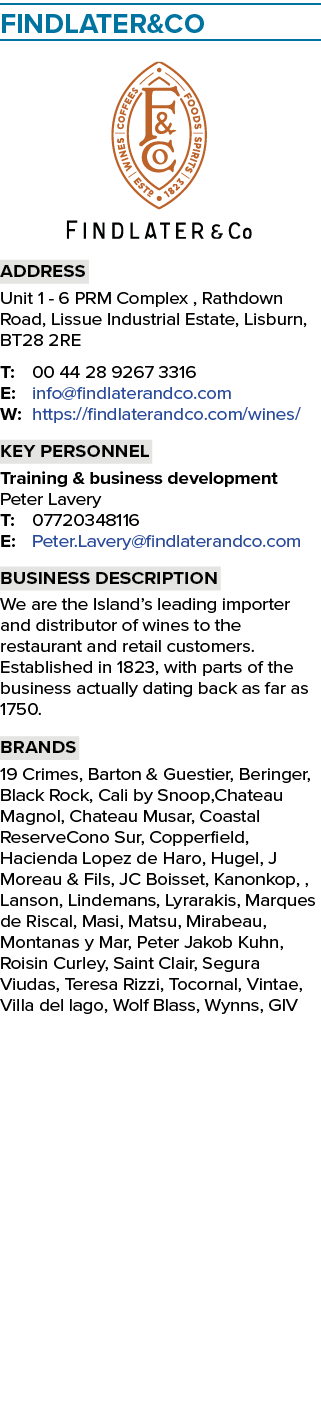 Findlater&Co ￼ Address Unit 1 6 PRM Complex , Rathdown Road, Lissue Industrial Estate, Lisburn, BT28 2RE T: 00 44 28 ...