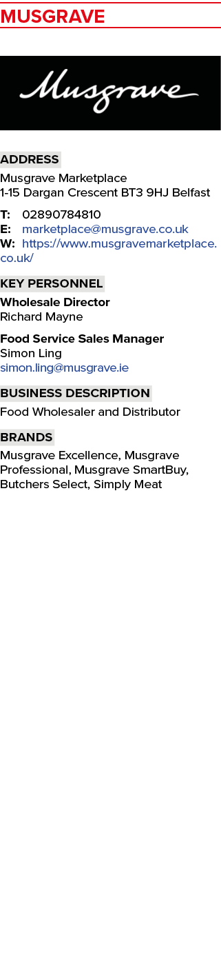 MUSGRAVE ￼ Address Musgrave Marketplace 1 15 Dargan Crescent BT3 9HJ Belfast T: 02890784810 E: marketplace@musgrave.c...