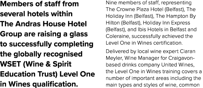 Members of staff from several hotels within The Andras House Hotel Group are raising a glass to successfully completi...