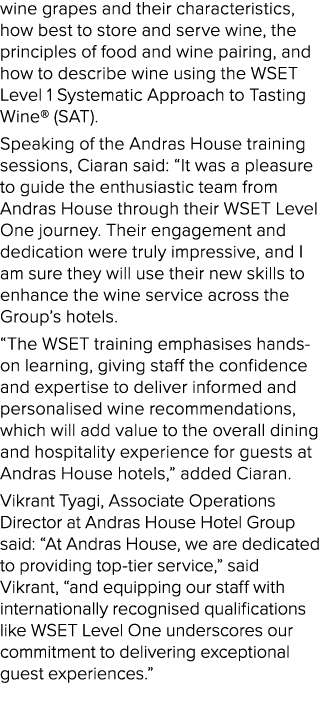 wine grapes and their characteristics, how best to store and serve wine, the principles of food and wine pairing, and...