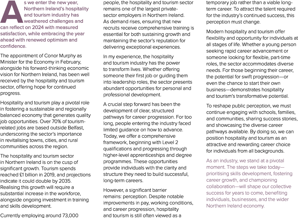 As we enter the new year, Northern Ireland’s hospitality and tourism industry has weathered challenges and can reflec...