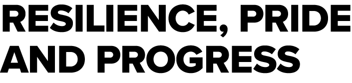 Resilience, pride and progress