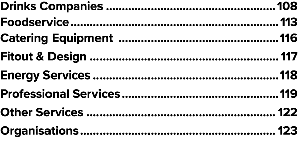 Drinks Companies 108 Foodservice 113 Catering Equipment 116 Fitout & Design 117 Energy Services 118 Professional Serv...
