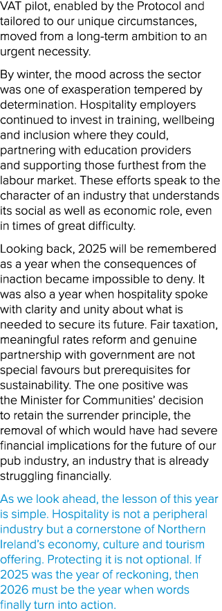 VAT pilot, enabled by the Protocol and tailored to our unique circumstances, moved from a long term ambition to an ur...
