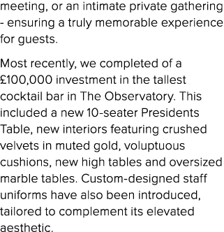 meeting, or an intimate private gathering ensuring a truly memorable experience for guests. Most recently, we complet...