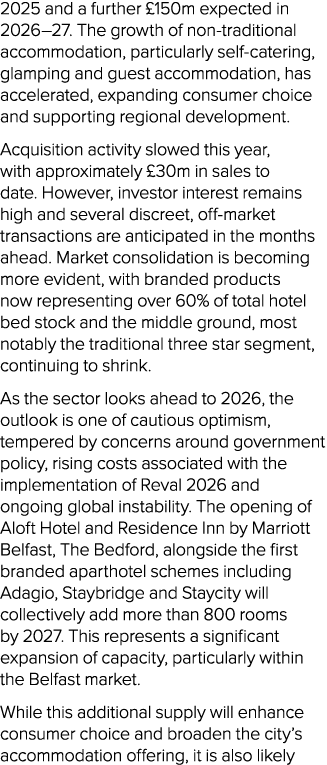 2025 and a further £150m expected in 2026–27. The growth of non traditional accommodation, particularly self catering...
