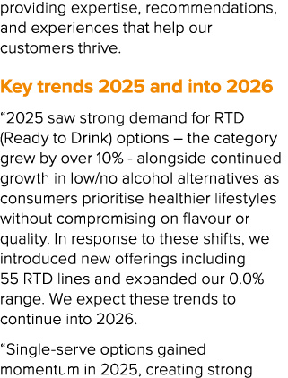 providing expertise, recommendations, and experiences that help our customers thrive. Key trends 2025 and into 2026 “...