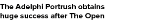 The Adelphi Portrush obtains huge success after The Open