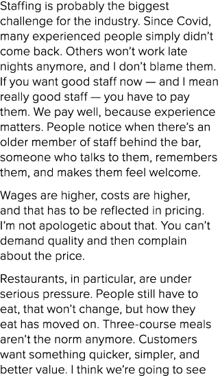 Staffing is probably the biggest challenge for the industry. Since Covid, many experienced people simply didn’t come ...