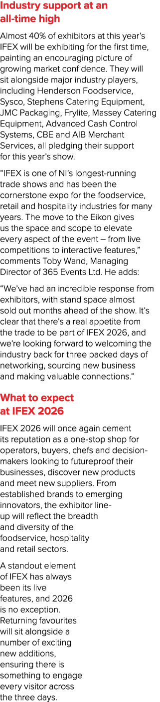 Industry support at an all time high Almost 40% of exhibitors at this year’s IFEX will be exhibiting for the first ti...