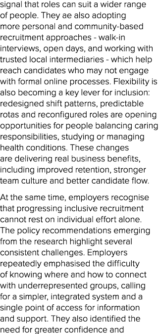 signal that roles can suit a wider range of people. They ae also adopting more personal and community based recruitme...