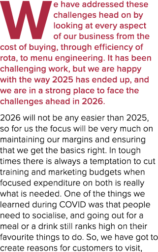 We have addressed these challenges head on by looking at every aspect of our business from the cost of buying, throug...