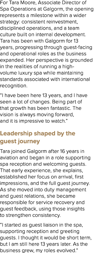 For Tara Moore, Associate Director of Spa Operations at Galgorm, the opening represents a milestone within a wider st...