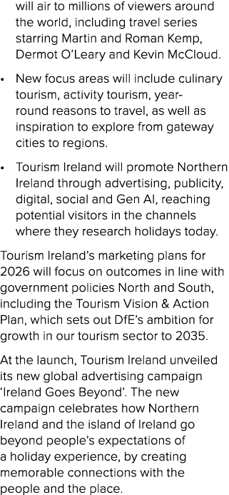 will air to millions of viewers around the world, including travel series starring Martin and Roman Kemp, Dermot O’Le...