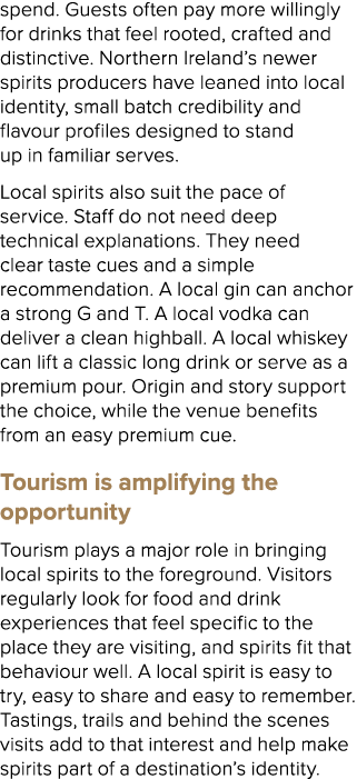 spend. Guests often pay more willingly for drinks that feel rooted, crafted and distinctive. Northern Ireland’s newer...