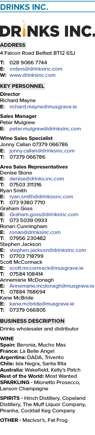 Drinks Inc. ￼ Address 4 Falcon Road Belfast BT12 6SJ T: 028 9066 7744 E: orders@drinksinc.com W: www.drinksinc.com Ke...