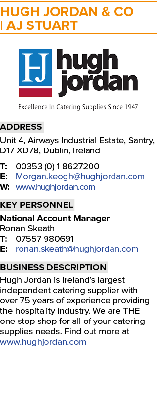 Hugh Jordan & Co | AJ Stuart ￼ Address Unit 4, Airways Industrial Estate, Santry, D17 XD78, Dublin, Ireland T: 00353 ...