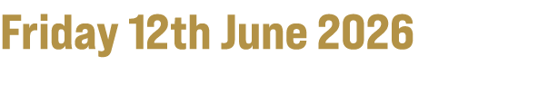 Friday 12th June 2026 Europa Hotel, Belfast