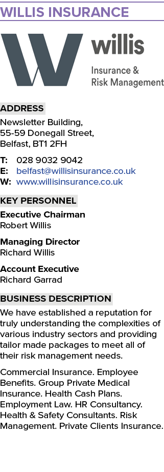 willis insurance ￼ Address Newsletter Building, 55 59 Donegall Street, Belfast, BT1 2FH T: 028 9032 9042 E: belfast@w...