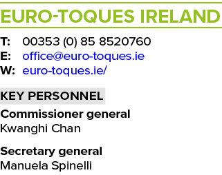 Euro toques Ireland T: 00353 (0) 85 8520760 E: office@euro toques.ie W: euro toques.ie/ Key personnel Commissioner ge...