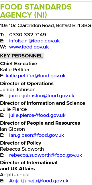 Food Standards Agency (NI) 10a 10c Clarendon Road, Belfast BT1 3BG T: 0330 332 7149 E: infofsani@food.gov.uk W: www.f...