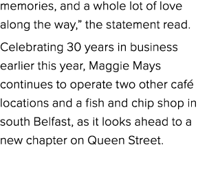 memories, and a whole lot of love along the way,” the statement read. Celebrating 30 years in business earlier this y...