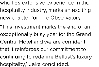 who has extensive experience in the hospitality industry, marks an exciting new chapter for The Observatory. “This in...
