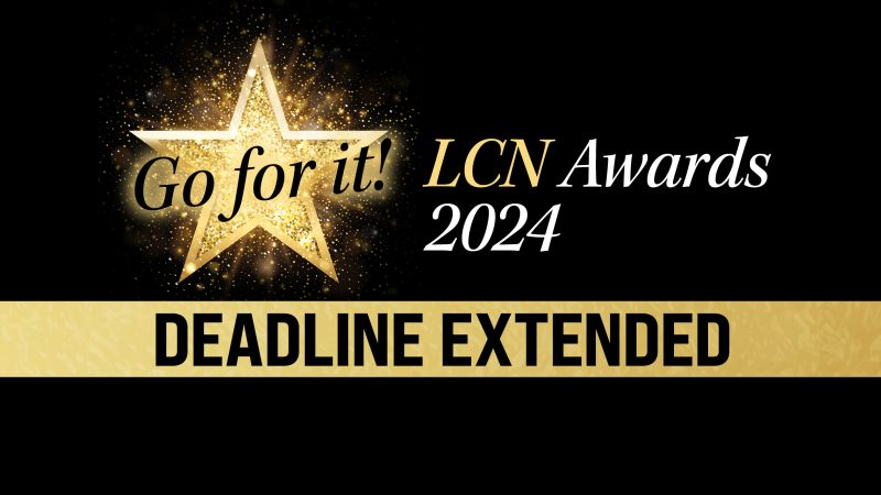 Entry To LCN Awards 2024 Extended!
